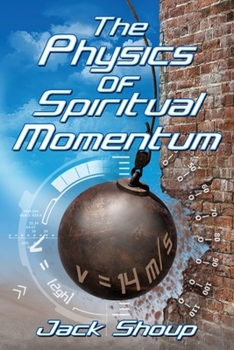 Paperback The Physics of Spiritual Momentum Book