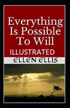 Everything Is Possible To Will Illustrated