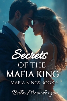 Paperback Secrets of the Mafia King: Mafia Kings Book 4 Book