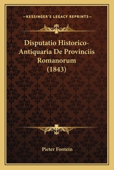 Paperback Disputatio Historico-Antiquaria De Provinciis Romanorum (1843) [Latin] Book