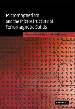 Paperback Micromagnetism and the Microstructure of Ferromagnetic Solids Book