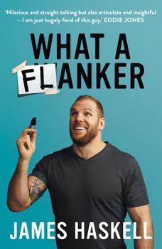 Hardcover What a Flanker: The funniest sports biography you’ll ever read Book