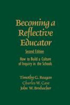 Paperback Becoming a Reflective Educator: How to Build a Culture of Inquiry in the Schools Book