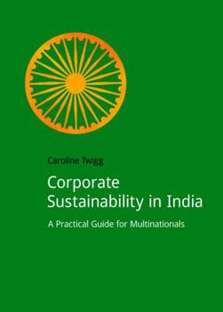 Paperback Corporate Sustainability in India: A Practical Guide for Multinationals Book