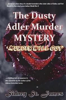 Paperback The Dusty Adler Murder Mystery: Murder Will Out Book