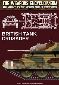 British tank Crusader (The Weapons Encyclopaedia)