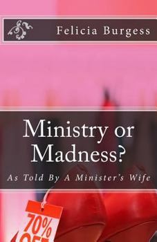 Paperback Ministry or Madness: As Told By A Minister's Wife Book