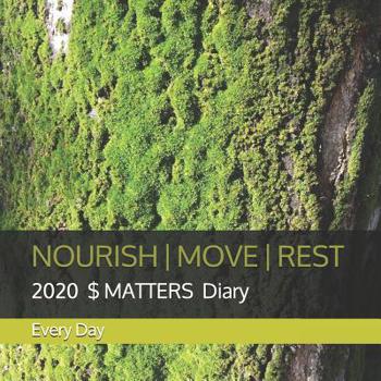 Paperback Nourish Move Rest: 2020 $ MATTERS Diary Book