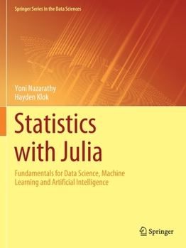 Paperback Statistics with Julia: Fundamentals for Data Science, Machine Learning and Artificial Intelligence Book