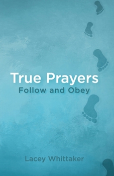 Paperback True Prayers: Follow and Obey Book