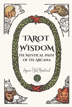 Paperback Tarot Wisdom: The Mystical Path of the Arcana Book