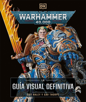 Hardcover Warhammer 40,000 La Guía Visual Definitiva (the Ultimate Guide) [Spanish] Book