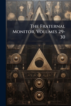 Paperback The Fraternal Monitor, Volumes 29-30 Book