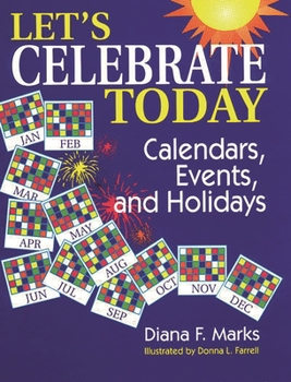 Paperback Let's Celebrate Today: Calendars, Events, and Holidays Book
