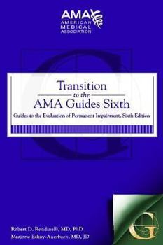 Paperback Transition to the AMA Guides Sixth: Guides to the Evaluation of Permanent Impairment Book