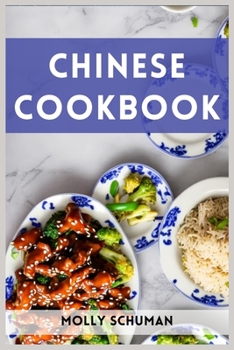 Paperback Chinese Cookbook: A Culinary Journey through Chinese Cuisine (2023 Guide for Beginners) Book