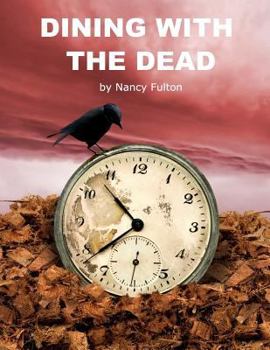 Paperback Dining with the Dead: A Play for 8 About a Family Funeral Book