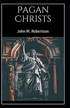 Pagan Christs: illustrated edtion