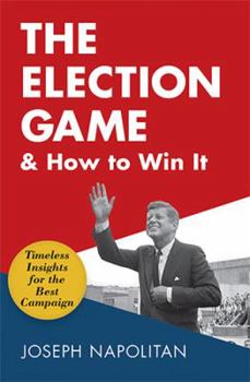 The Election Game and How To Win It