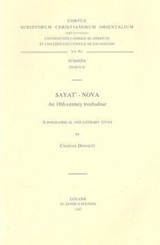 Sayat'-Nova, an 18th-Century Troubadour. a Biographical and Literary Study