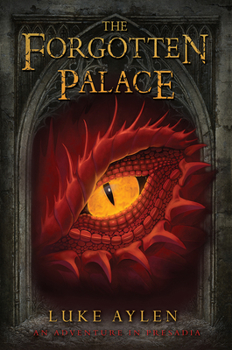 Paperback The Forgotten Palace: An Adventure in Presadia Book