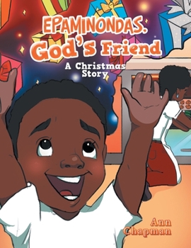 Paperback Epaminondas, God's Friend: A Christmas Story Book