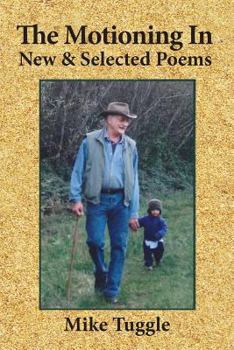 Paperback The Motioning in: New and Selected Poems Book