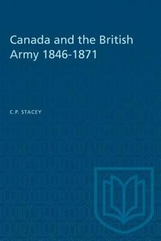 Paperback Canada and the British Army 1846-1871 Book