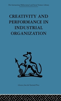 Hardcover Creativity and Performance in Industrial Organization Book