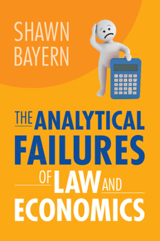 Paperback The Analytical Failures of Law and Economics Book