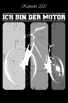 Kalender 2020 - Ich bin der Motor: - 120 Seiten Liniert Notizbuch Tagebuch Malbuch Schreibheft Planer (German Edition)