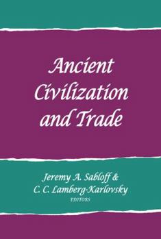 Paperback Ancient Civilization and Trade (School for Advanced Research Advanced Seminar Series) Book