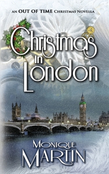 Christmas in London: An Out of Time Christmas Novella - Book #10 of the Out of Time