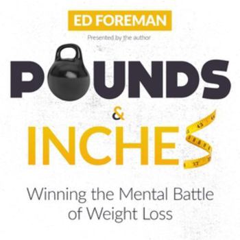 Audio CD Pounds and Inches Lib/E: Winning the Mental Battle of Weight Loss Book