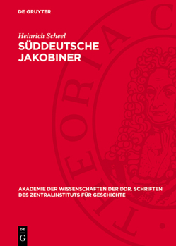 Hardcover Süddeutsche Jakobiner: Klassenkämpfe Und Republikanische Bestrebungen Im Deutschen Süden Ende Des 18. Jahrhunderts [German] Book