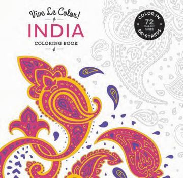 Paperback Vive Le Color! India (Adult Coloring Book): Color In; De-Stress (72 Tear-Out Pages) Book