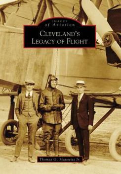 Cleveland's Legacy of Flight - Book  of the Images of Aviation