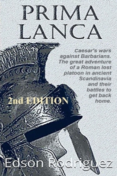 Paperback Prima Lanca: Roman war against barbarians under Julius Caesar Book