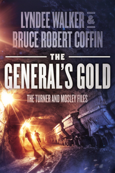 The General's Gold - Book #1 of the Turner and Mosley Files