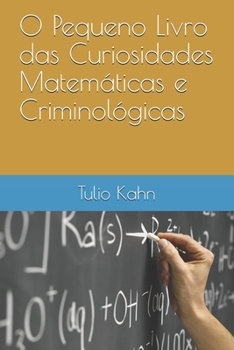 Paperback O Pequeno Livro das Curiosidades Matemáticas e Criminológicas [Portuguese] Book