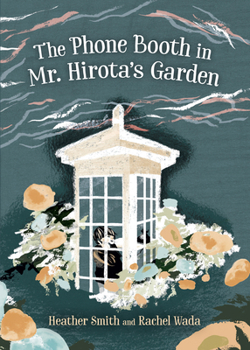 Hardcover The Phone Booth in Mr. Hirota's Garden Book