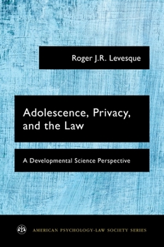 Paperback Adolescence, Privacy, and the Law: A Developmental Science Perspective Book