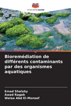 Paperback Bioremédiation de différents contaminants par des organismes aquatiques [French] Book