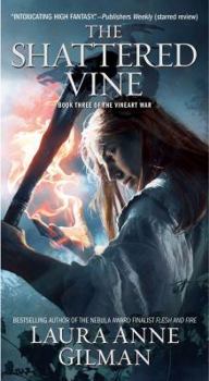 The Shattered Vine: Book Three of The Vineart War - Book #3 of the Vineart War