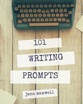 Paperback 101 Writing Prompts: Break Through Your Writer's Block and Finish Your Novel Book