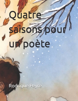 Paperback Quatre saisons pour un poète [French] Book