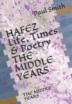 Paperback HAFEZ Life, Times & Poetry: The Middle Years Book