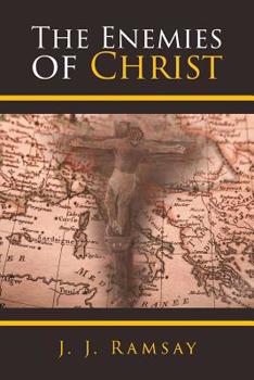 Paperback The Enemies of Christ Book