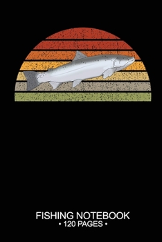 Fishing Notebook 120 Pages: 6"x 9'' Blank Paper Fishing Notebook Cool Freshwater Game Fish Saltwater Fly Fishes Journal Composition Notebook Notes Day Planner Notepad