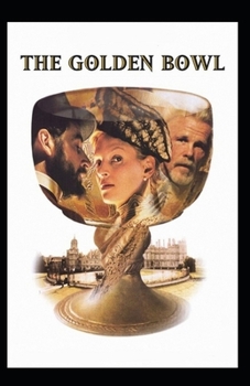 Paperback The Golden Bowl: Classic Original Edition By Henry James(Annotated) Book